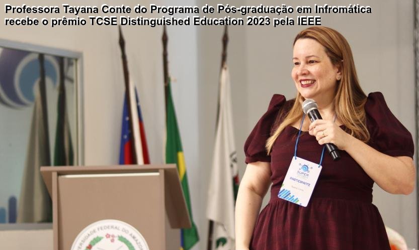 A professora Tayana Conte do PPGI recebe o prêmio internacional concedido pela IEEE Computer Society/Technical Community on Software Engineering